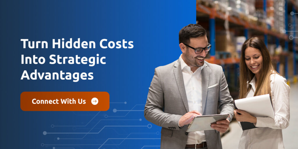 Turn Hidden Costs into Strategic Advantages